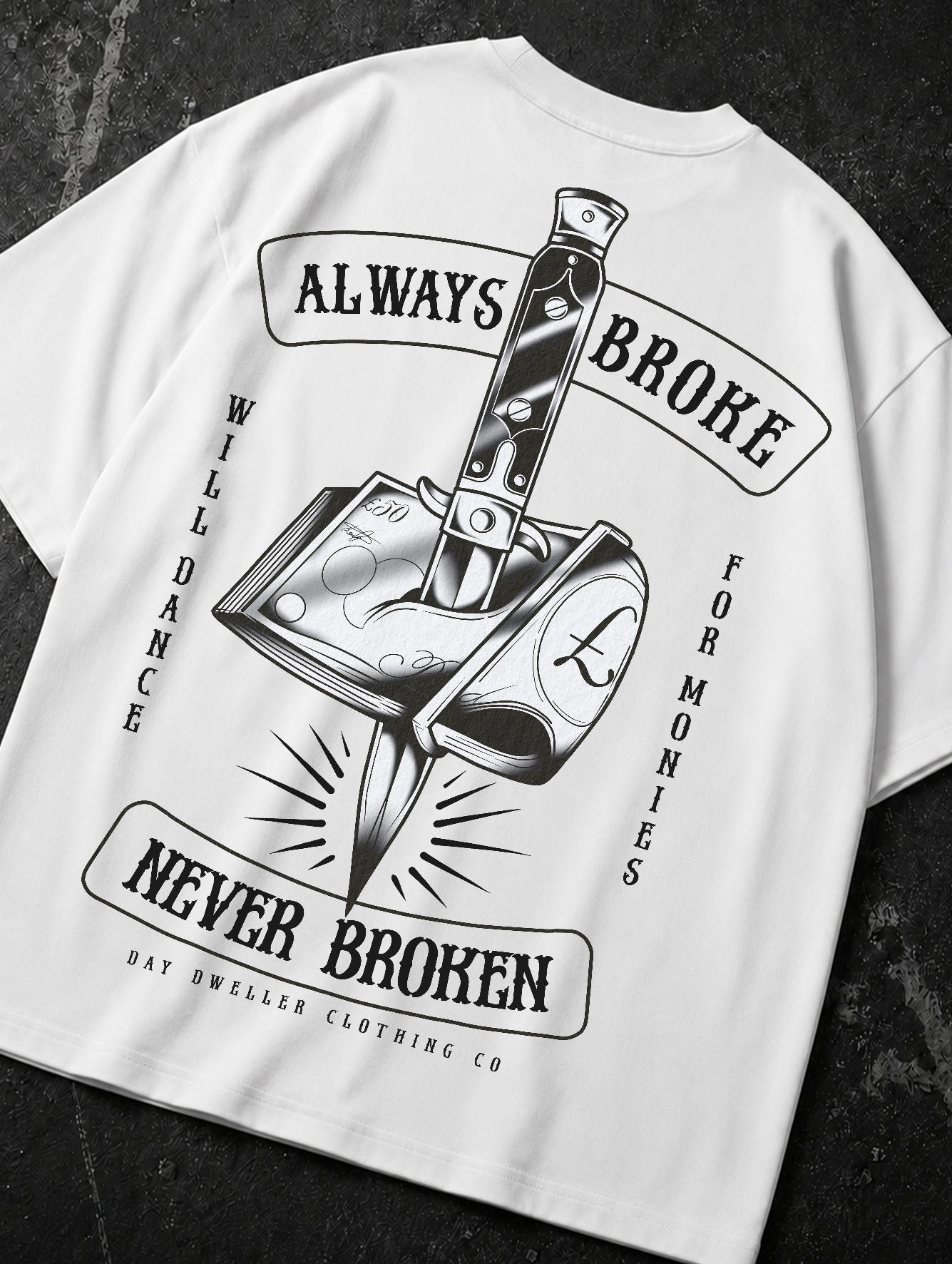 'Always Broke, Never Broken' Tee